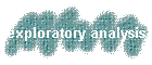 exploratory analysis