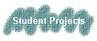 Student Projects