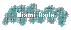 Miami Dade